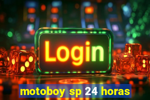 motoboy sp 24 horas