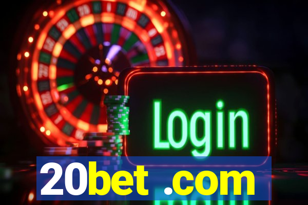 20bet .com