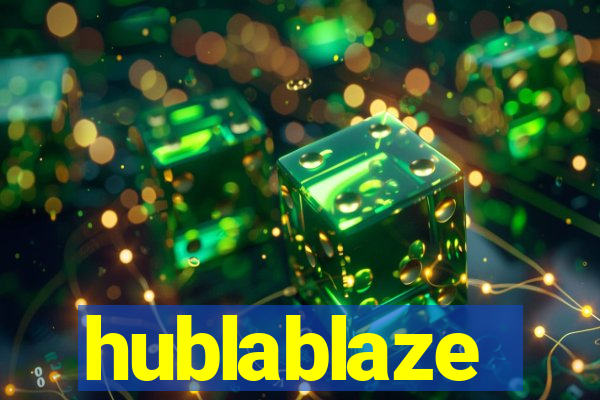 hublablaze