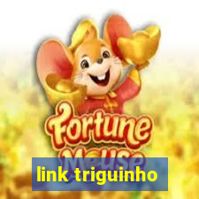 link triguinho