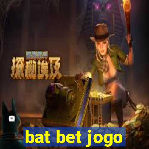 bat bet jogo