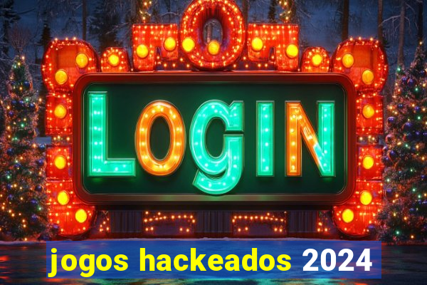 jogos hackeados 2024