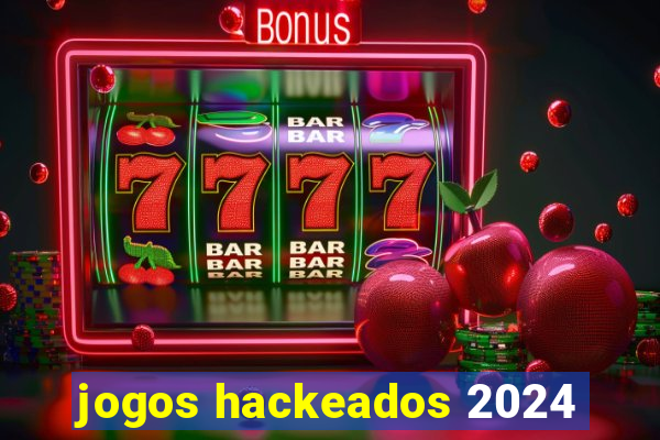 jogos hackeados 2024