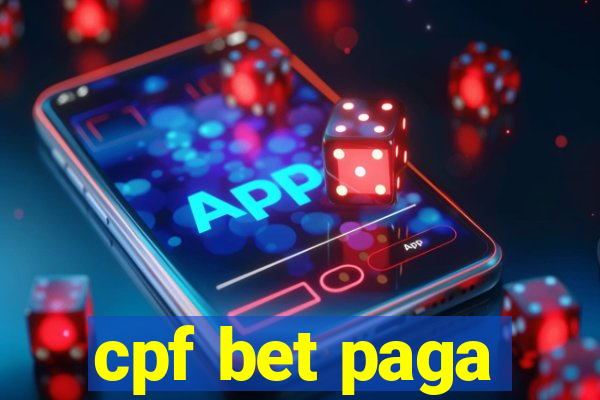 cpf bet paga