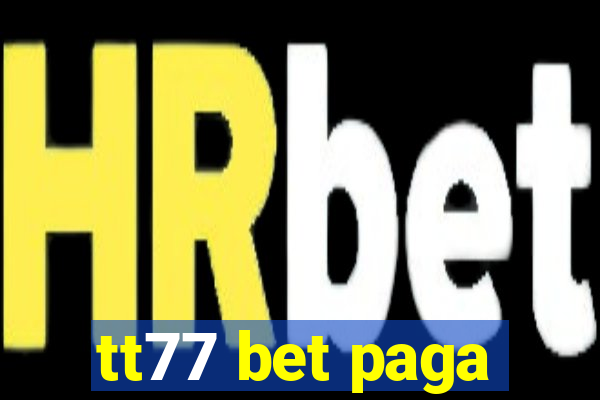 tt77 bet paga