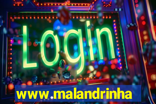 www.malandrinhas.net