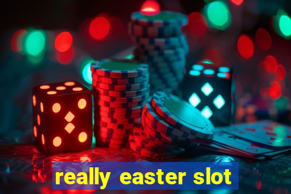 really easter slot