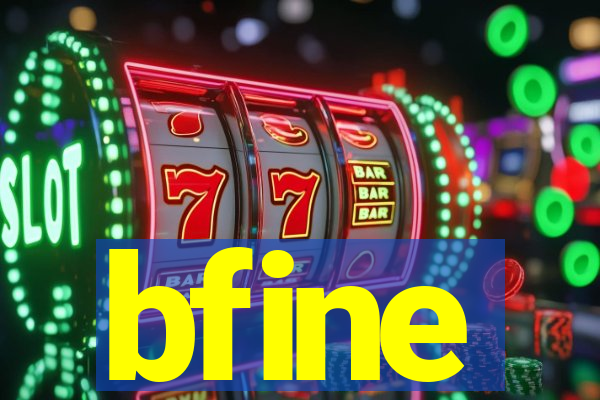 bfine