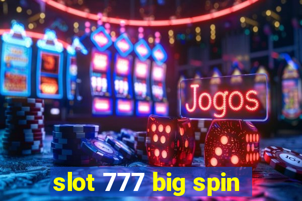 slot 777 big spin