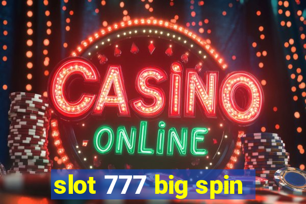 slot 777 big spin