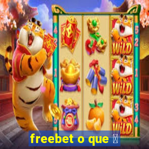 freebet o que 茅