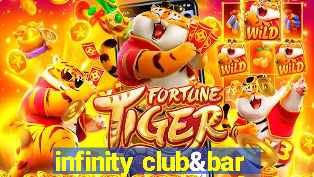 infinity club&bar