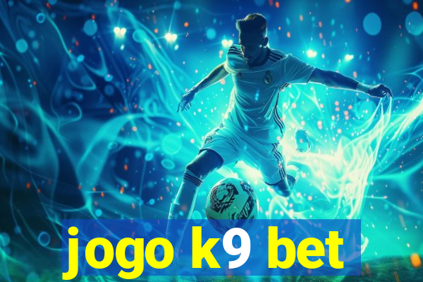 jogo k9 bet