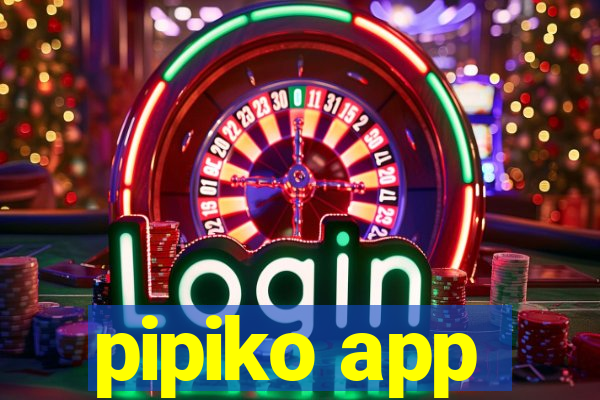 pipiko app