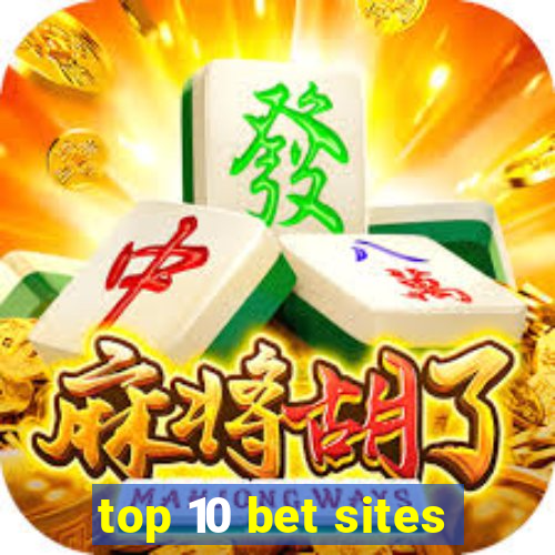 top 10 bet sites