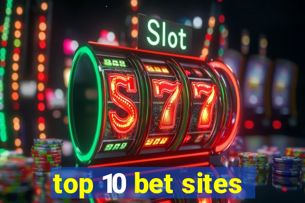 top 10 bet sites