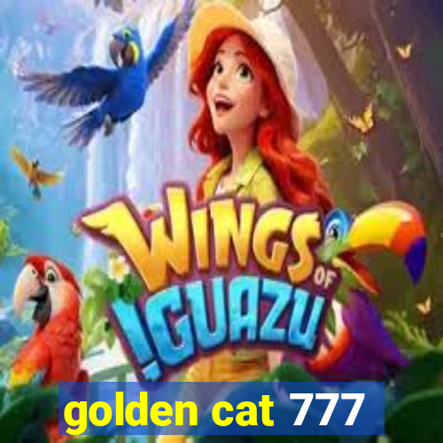 golden cat 777