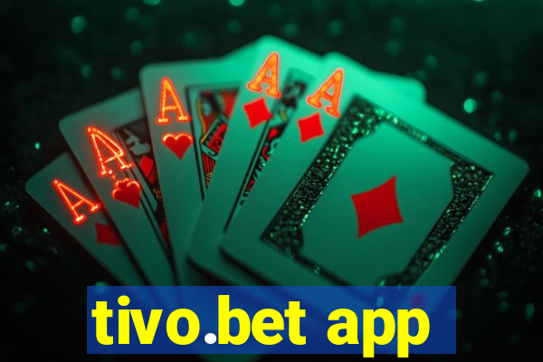 tivo.bet app