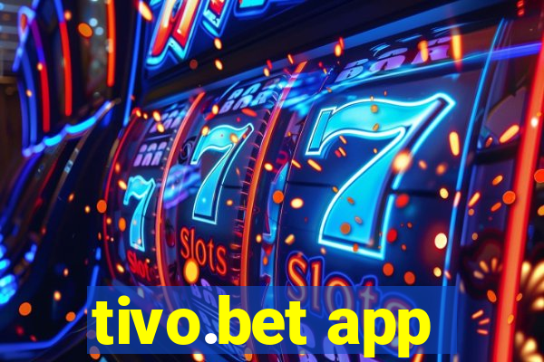 tivo.bet app