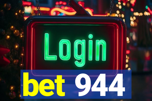 bet 944