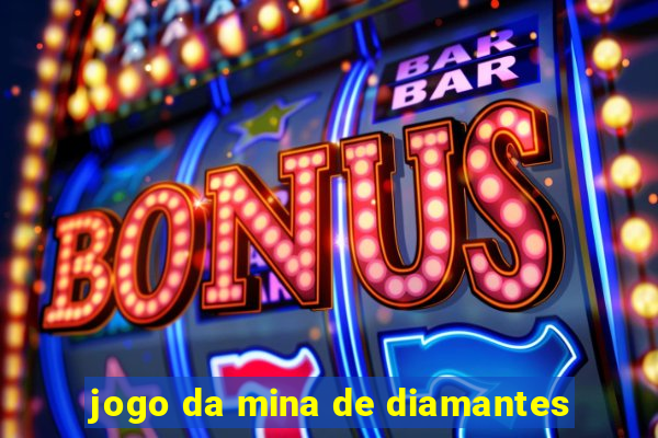 jogo da mina de diamantes