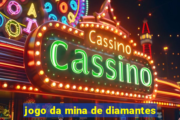 jogo da mina de diamantes