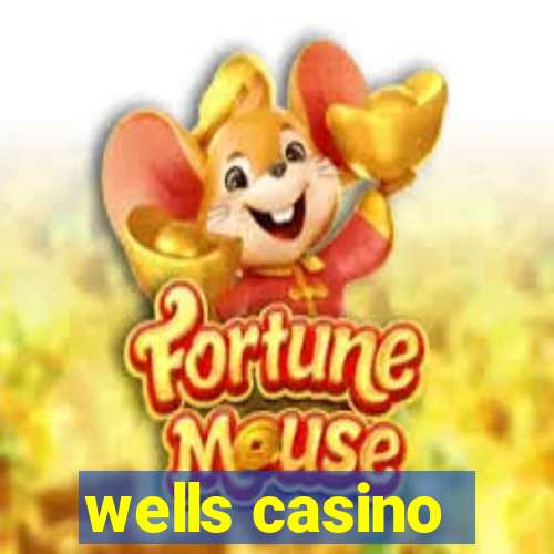 wells casino