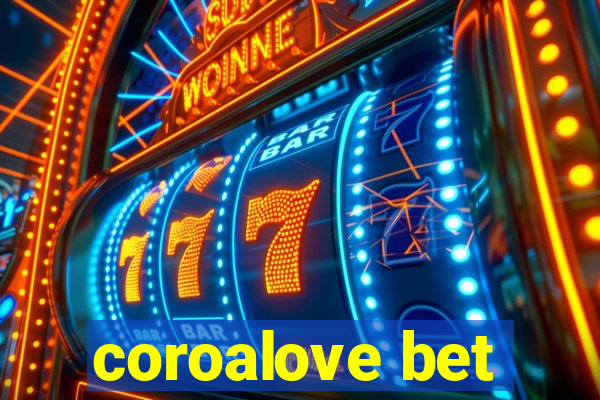 coroalove bet