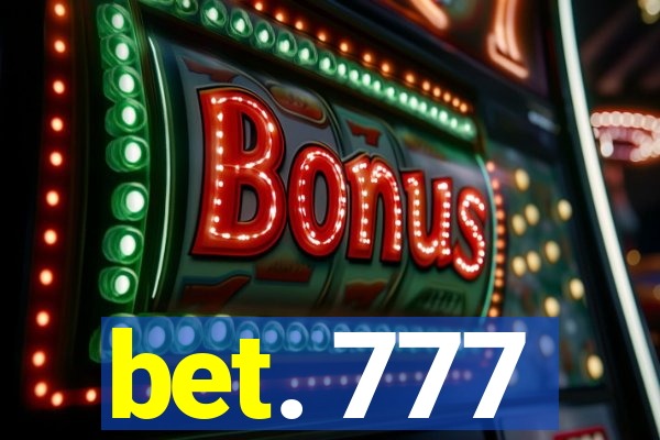 bet. 777