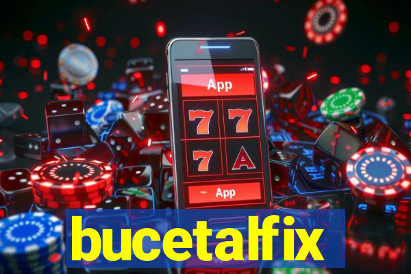 bucetalfix