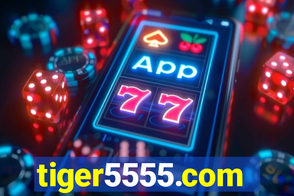 tiger5555.com