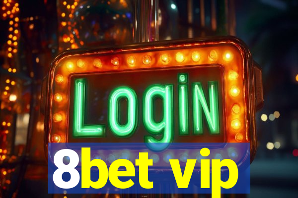 8bet vip