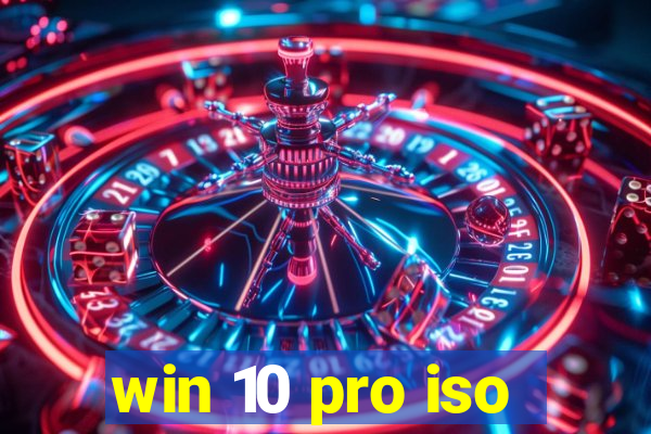 win 10 pro iso