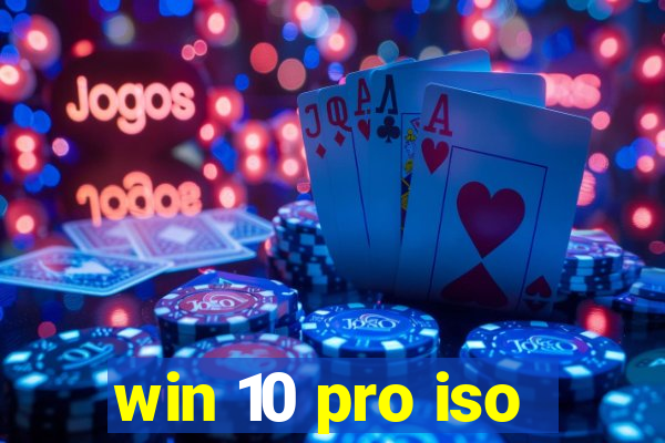 win 10 pro iso