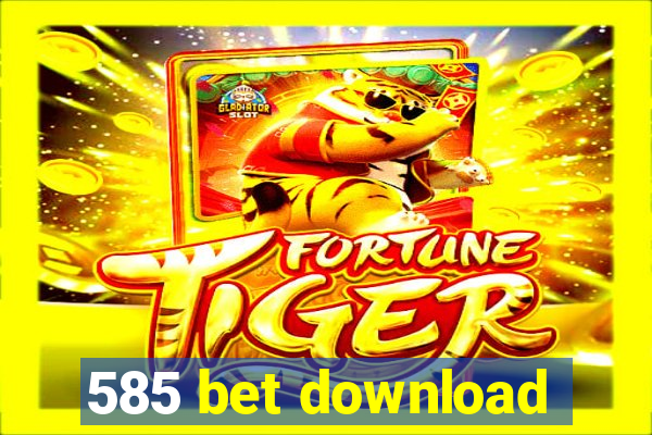 585 bet download