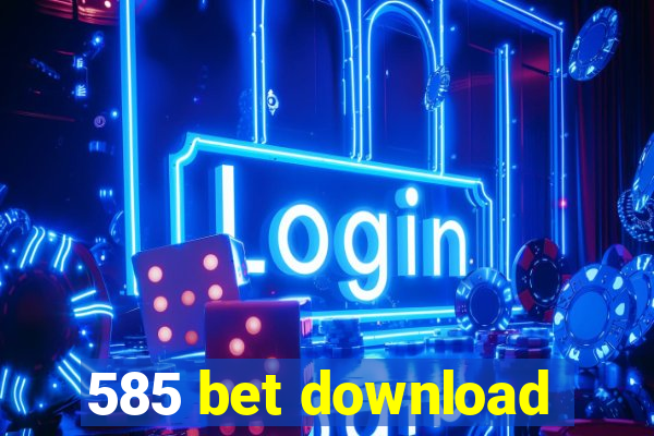 585 bet download