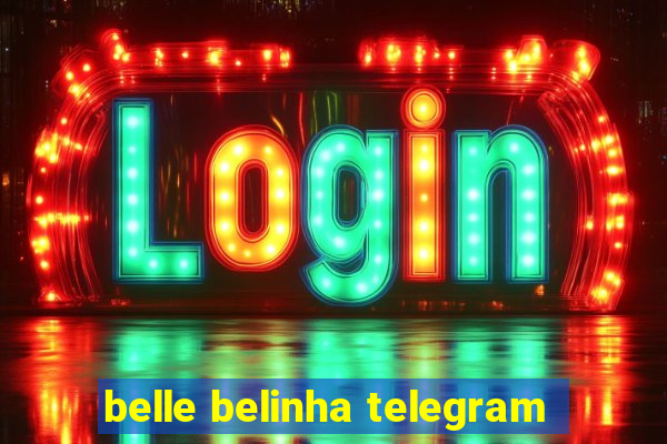 belle belinha telegram