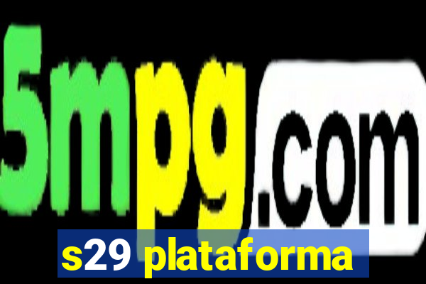 s29 plataforma