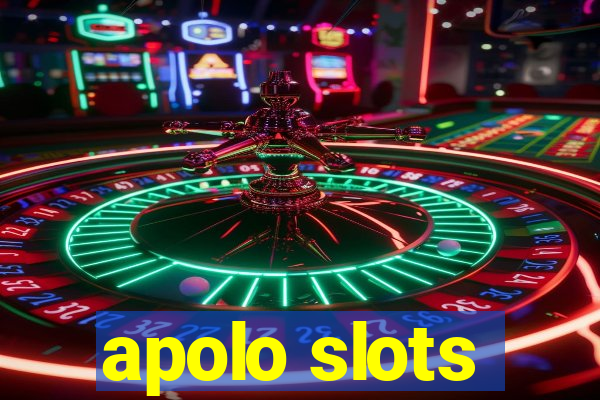 apolo slots