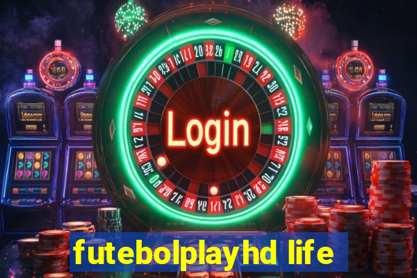 futebolplayhd life