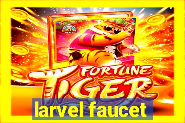 larvel faucet