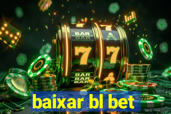 baixar bl bet