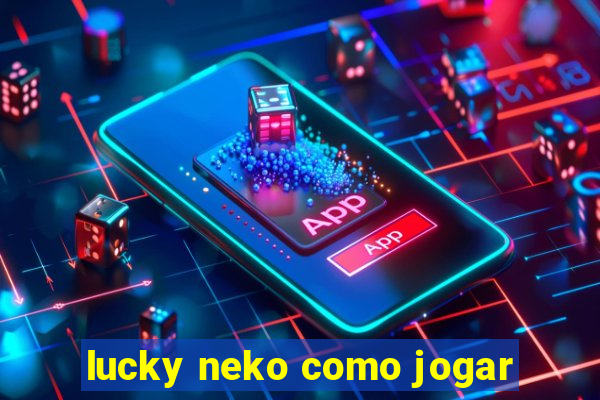 lucky neko como jogar