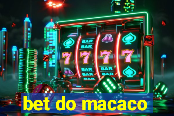 bet do macaco