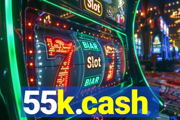 55k.cash