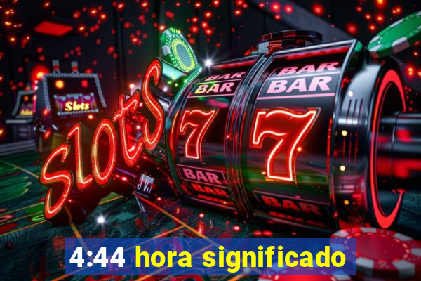 4:44 hora significado