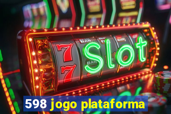 598 jogo plataforma