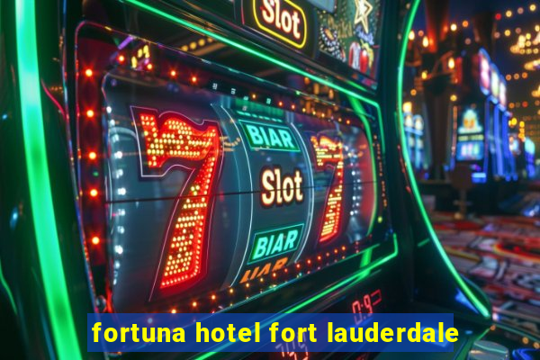 fortuna hotel fort lauderdale