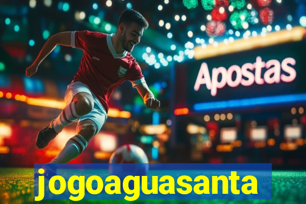 jogoaguasanta