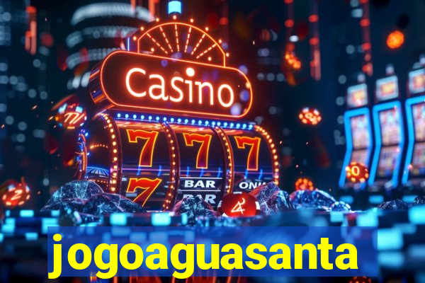 jogoaguasanta